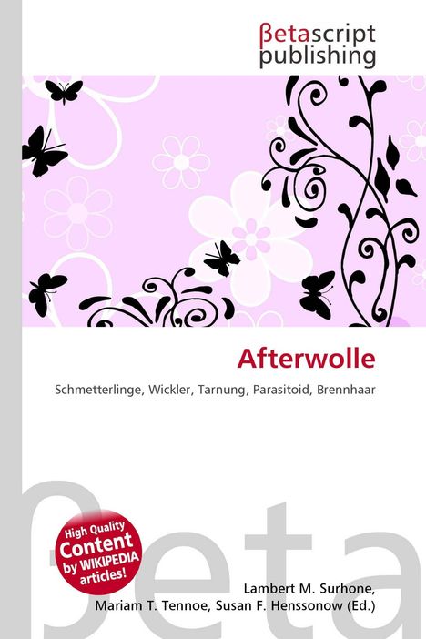 "Afterwolle. Schmetterlinge, Wickler, Tarnung, Parasitiod, Brennhaar. Logo oben, florale Muster und Schmetterlinge in Schwarz."