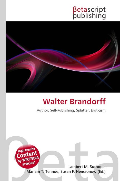 "Betascript publishing." "Walter Brandorff, Author, Self-Publishing, Splatter, Eroticism." Abstrakte, farbige Linien auf schwarzem Hintergrund.