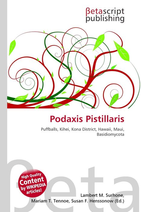 Text: "Podaxis Pistillaris", "Puffballs, Kihei, Kona District, Hawaii, Maui, Basidiomycota" und Verlagsname. Illustration: Rote und grüne Ranken mit Blättern.