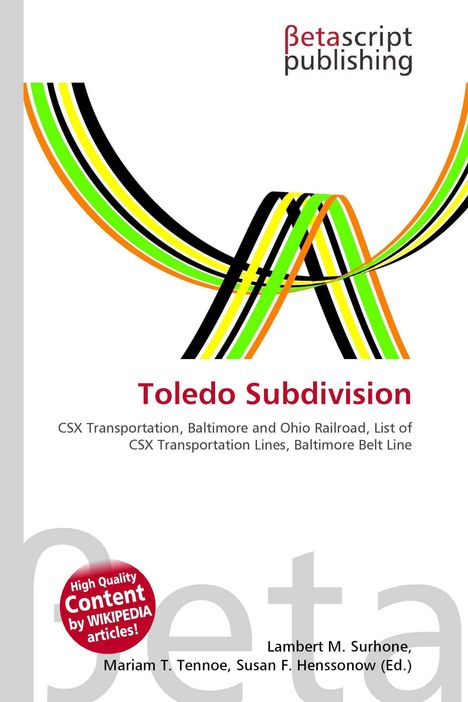 "Toledo Subdivision. CSX Transportation, Baltimore and Ohio Railroad. Bunt gewellte Linien, Logo: Betascript Publishing."