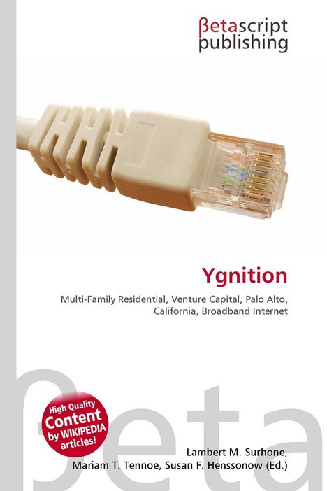 Betascript Publishing. Ygnition: Multi-Family Residential, Venture Capital, Palo Alto, California, Broadband Internet. Beige Netzwerkkabel.