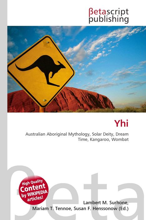 "Yhi; Australian Aboriginal Mythology, Solar Deity, Dream Time, Kangaroo, Wombat." Gelbes Schild mit Känguru.