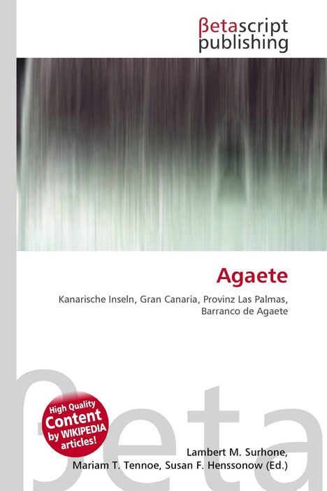 Betascript Publishing. Agaete: Kanarische Inseln, Gran Canaria, Provinz Las Palmas, Barranco de Agaete. Verwaschenes Bild mit vertikalen Linien.