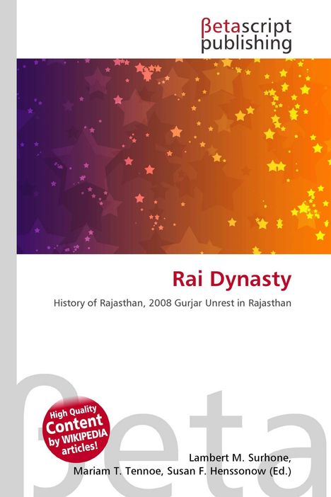 "Rai Dynasty", "History of Rajasthan, 2008 Gurjar Unrest in Rajasthan", Betascript Publishing-Logo, bunte Sternenhintergrund.