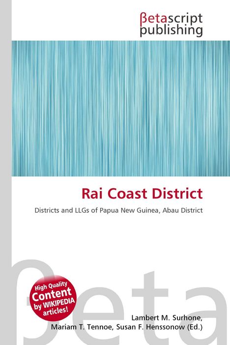 "Rai Coast District. Districts and LLGs of Papua New Guinea, Abau District. High Quality Content by WIKIPEDIA articles!"