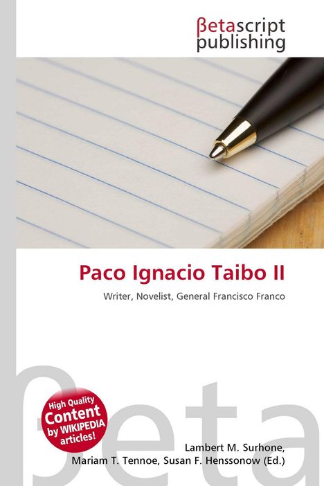 "Betascript Publishing. Paco Ignacio Taibo II, Writer, Novelist. Kugelschreiber auf linierten Notizpapier."