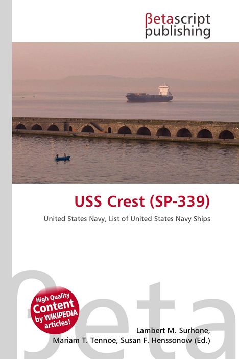 "USS Crest (SP-339)" mit einem Bild von einem Frachtschiff auf ruhigem Wasser hinter einer alten Steinbrücke.