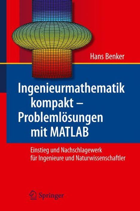 Hans Benker: Ingenieurmathematik kompakt ¿ Problemlösungen mit MATLAB, Buch