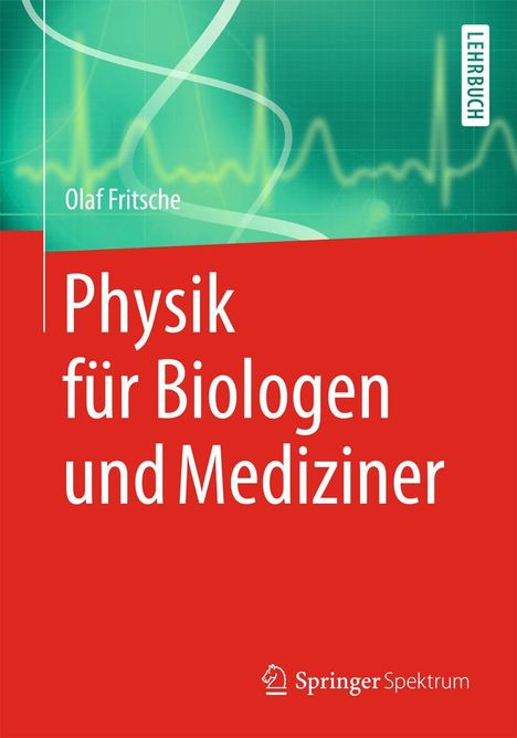 Olaf Fritsche: Physik für Biologen und Mediziner, Buch