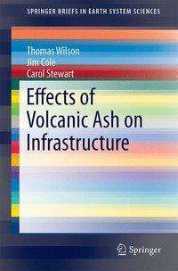 Thomas Wilson (1927-2001): Wilson, T: Effects of Volcanic Ash on Infrastructure, Buch