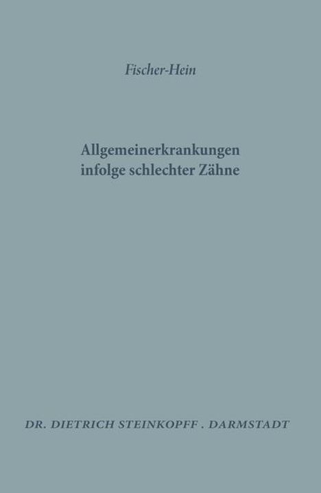 M. H. Fischer: Allgemeinerkrankungen Infolge Schlechter Zähne, Buch