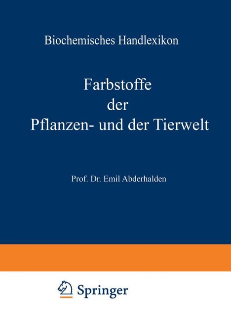 "Farbstoffe der Pflanzen- und der Tierwelt" von Prof. Dr. Emil Abderhalden. Blaue Buchabdeckung mit Springer-Logo.