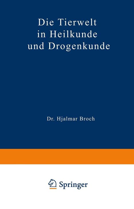 Hjalmar Broch: Die Tierwelt in Heilkunde und Drogenkunde, Buch