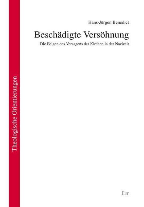 Hans-Jürgen Benedict: Benedict, H: Beschädigte Versöhnung, Buch