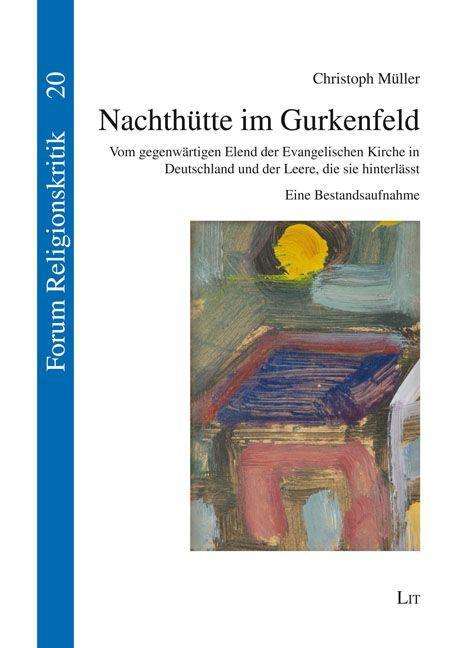 Christoph Müller: Nachthütte im Gurkenfeld, Buch