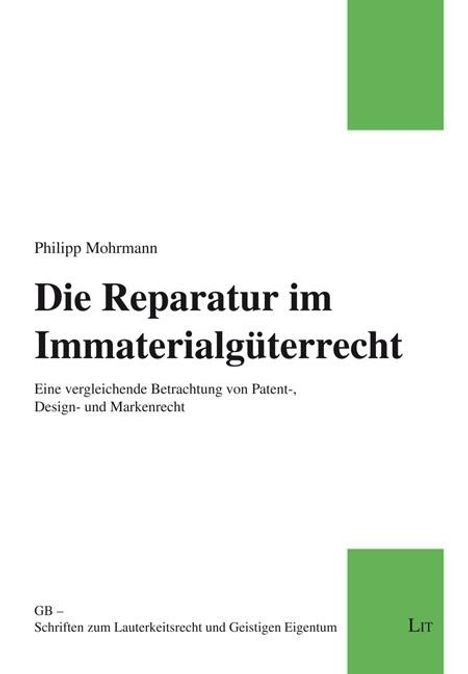 Philipp Mohrmann: Die Reparatur im Immaterialgüterrecht, Buch