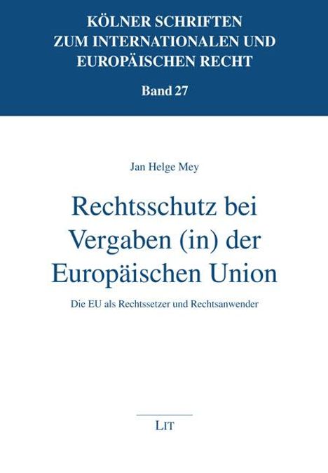 Jan Helge Mey: Rechtsschutz bei Vergaben (in) der Europäischen Union, Buch