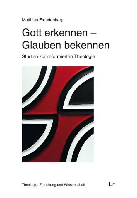 Matthias Freudenberg: Gott erkennen - Glauben bekennen, Buch