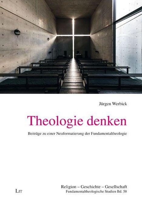 Text: "Jürgen Werbick, Theologie denken, Beiträge zu einer Neuformatierung der Fundamentaltheologie". 

Kahler Raum mit dunklen Bänken.
