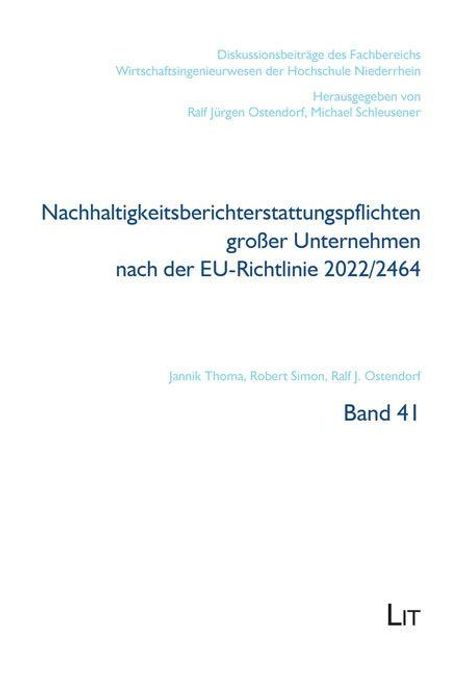 Nachhaltigkeitsberichterstattungspflichten großer Unternehmen nach EU-Richtlinie 2022/2464, Band 41, LIT Verlag.