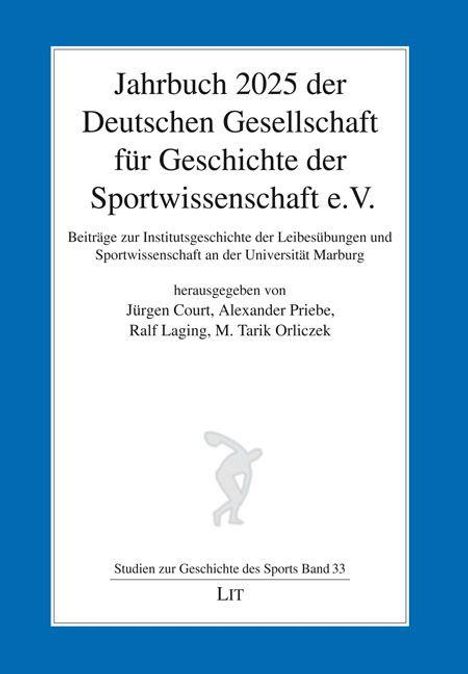 Jahrbuch 2025 der Deutschen Gesellschaft für Geschichte der Sportwissenschaft e.V. Herausgeber: Jürgen Court u.a.