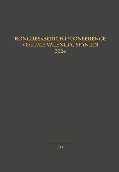 Text in goldener Schrift: "KONGRESSBERICHT/CONFERENCE VOLUME VALENCIA, SPANIEN 2024". Unten steht "Lit". Dunkler Hintergrund.