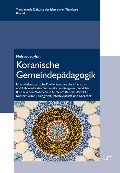 Text: "Transliminale Diskurse der Islamischen Theologie Band 4, Mehmet Soyhun, Koranische Gemeindepädagogik". Dreifarbiges Cover mit islamischen Mustern.