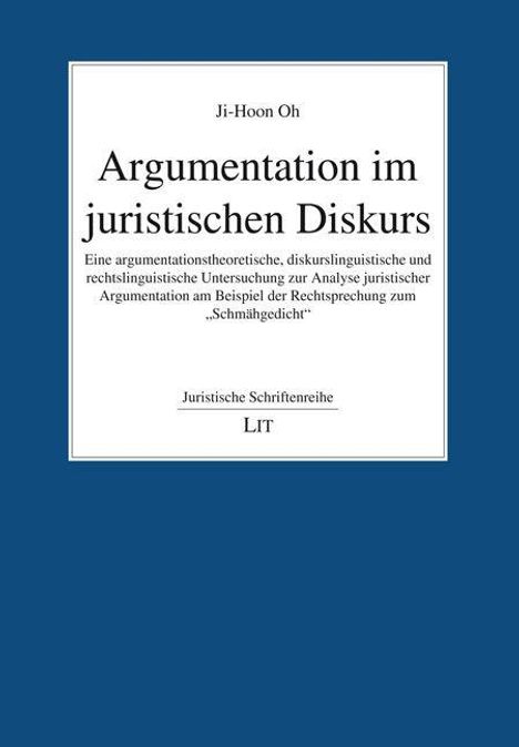 Text: "Argumentation im juristischen Diskurs" von Ji-Hoon Oh. Themen: Argumentationstheorie, Rechtslinguistik. Verleger: LIT.