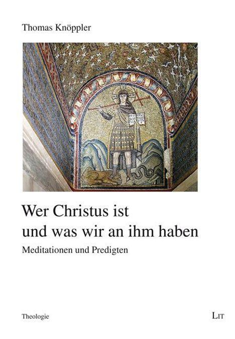 Texte: "Wer Christus ist und was wir an ihm haben. Meditationen und Predigten." Mosaik mit christlicher Figur und Symbolen.