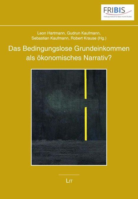 Text: "Das Bedingungslose Grundeinkommen als ökonomisches Narrativ?" Gelbes Cover, abstrakte Kunst mit zwei gelben Linien.