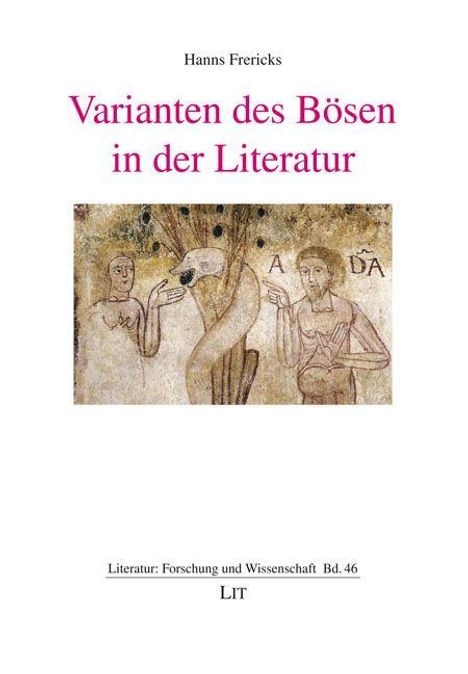 Titel: "Varianten des Bösen in der Literatur". Oben: "Hanns Frericks". Unten: "Literatur: Forschung und Wissenschaft Bd. 46 LIT". Bild zeigt eine antike Szene mit Figuren und Schlange.