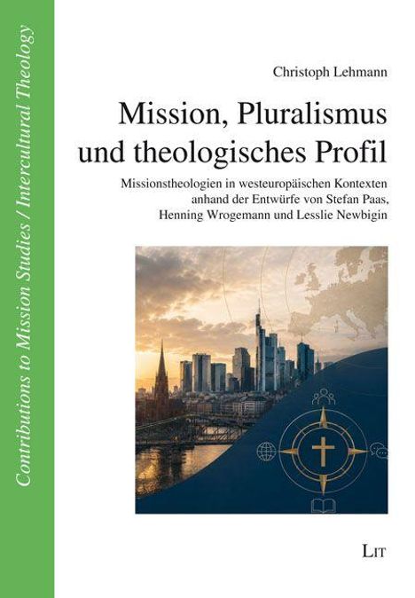 Text: "Mission, Pluralismus und theologisches Profil" von Christoph Lehmann. Darunter eine Skyline und religiöse Symbole.