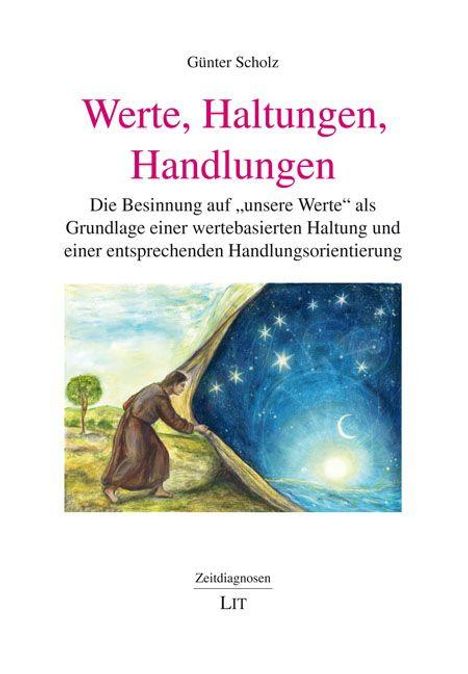 Titel: "Werte, Haltungen, Handlungen". Illustration: Mensch öffnet Vorhang von Tag zu Nacht. Autor: Günter Scholz.