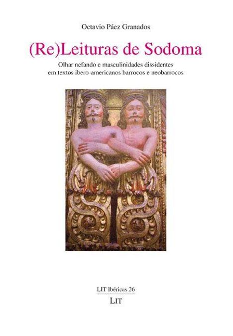 Titel: "(Re)Leituras de Sodoma". Autorenname: "Octavio Páez Granados". Zwei verschlungene Figuren im Stil barocker Kunst.