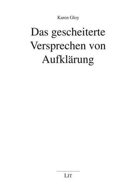 Oben steht "Karen Gloy". In der Mitte: "Das gescheiterte Versprechen von Aufklärung". Unten: "LIT".