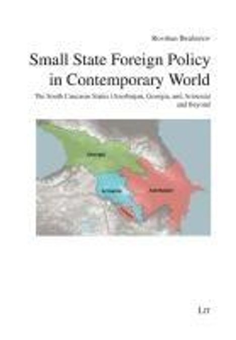 Rovshan Ibrahimov: Small State Foreign Policy in Contemporary World, Buch