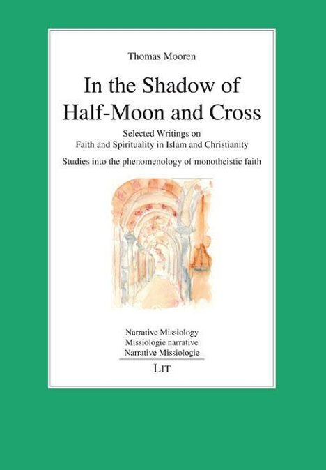 Buchtitel: "In the Shadow of Half-Moon and Cross" von Thomas Mooren. Illustration zeigt helle Bögen auf grünem Hintergrund.