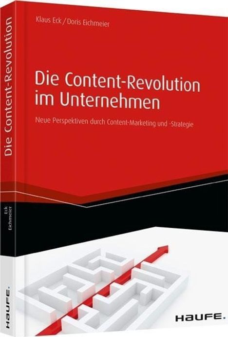 Klaus Eck: Eck, K: Content-Revolution im Unternehmen, Buch