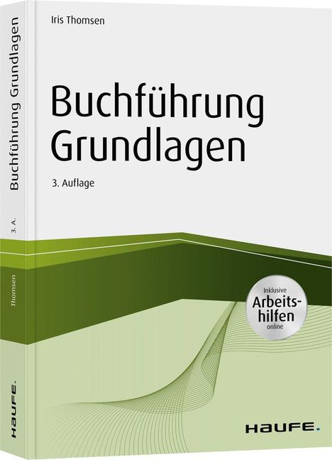 Iris Thomsen: Buchführung Grundlagen - inkl. Arbeitshilfen online, Buch