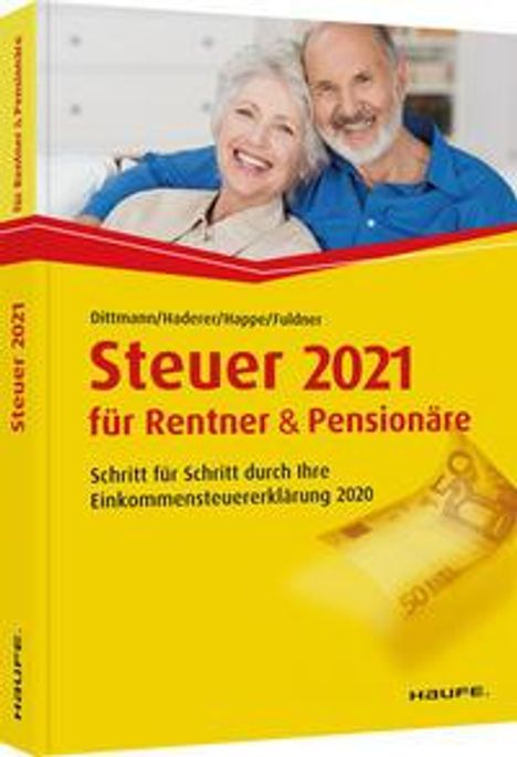 Willi Dittmann: Steuer 2021 für Rentner und Pensionäre, Buch