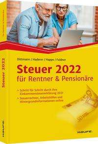 Willi Dittmann: Steuer 2022 für Rentner und Pensionäre, Buch