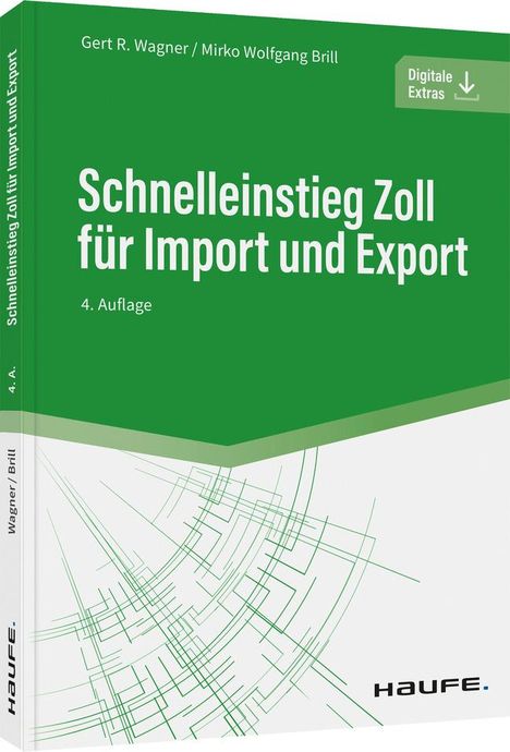 Gert R. Wagner: Schnelleinstieg Zoll für Import und Export, Buch