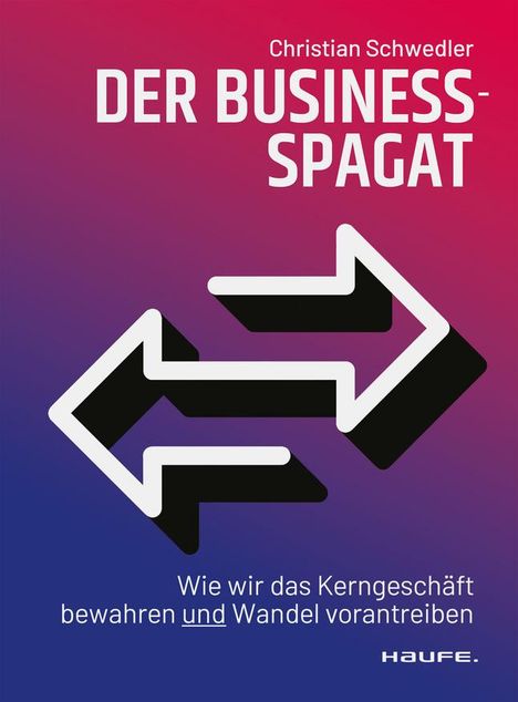 Christian Schwedler: Der Business-Spagat, Buch