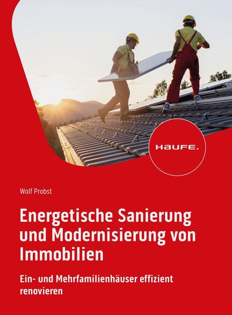 Wolf Probst: Energetische Sanierung und Modernisierung von Immobilien, Buch