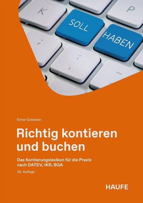 "SOLL" und "HABEN" auf blauen Tasten einer Tastatur, darunter orange Fläche mit Text: "Richtig kontieren und buchen" von Haufe.