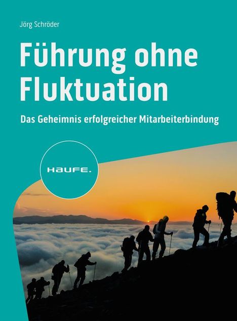 Jörg Schröder: Führung ohne Fluktuation, Buch