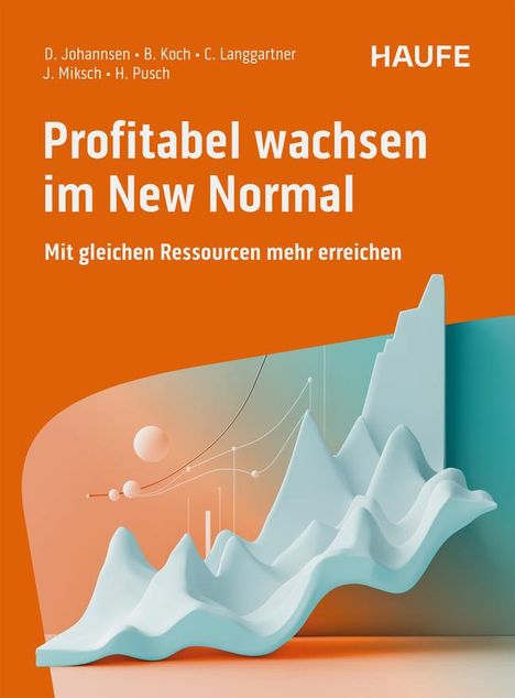 Dirk Johannsen: Profitabel wachsen im New Normal, Buch