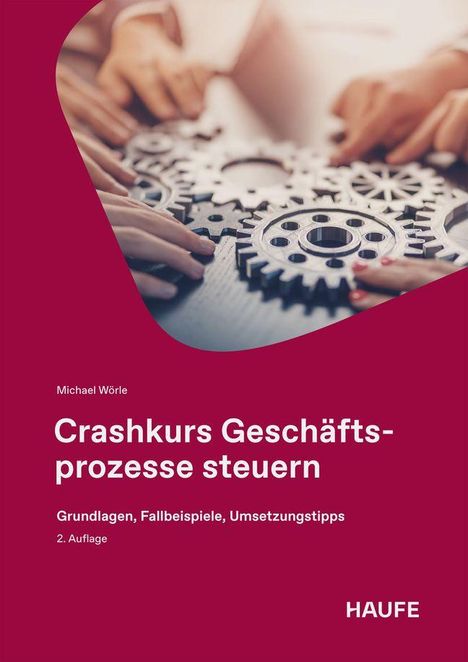 Text: "Crashkurs Geschäftsprozesse steuern. Grundlagen, Fallbeispiele, Umsetzungstipps. 2. Auflage." Hände greifen Zahnräder.