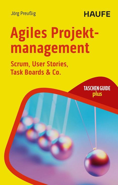 "Agiles Projektmanagement: Scrum, User Stories, Task Boards & Co." In der Mitte schwingende Kugeln, rote Umrandung.