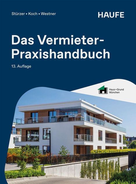 "Das Vermieter-Praxishandbuch", 13. Auflage, mit modernem Wohngebäude und Logo von Haus + Grund München.